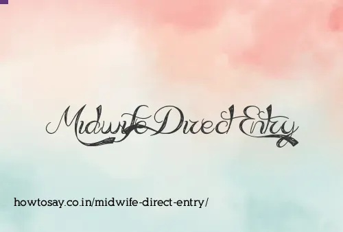 Midwife Direct Entry