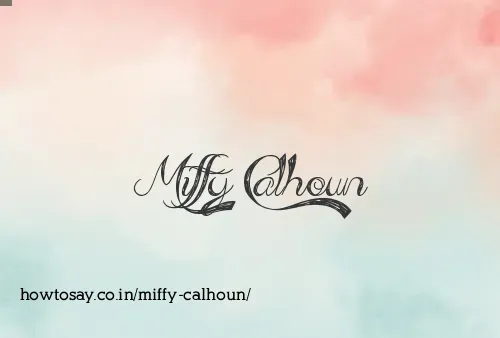 Miffy Calhoun