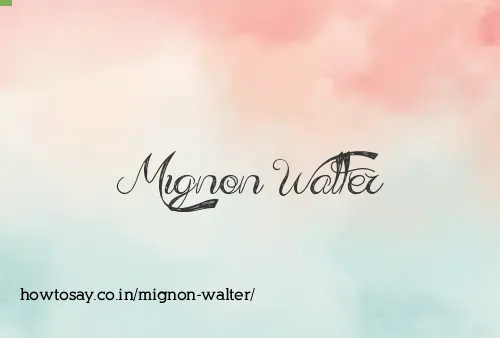 Mignon Walter