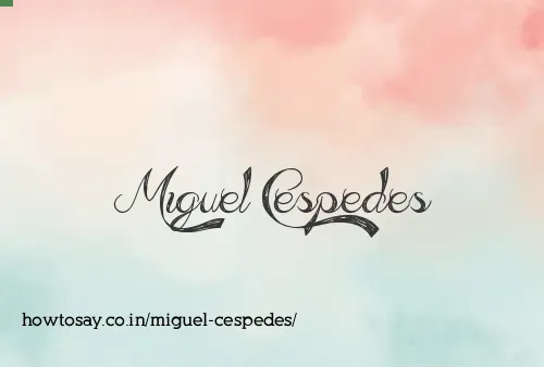 Miguel Cespedes