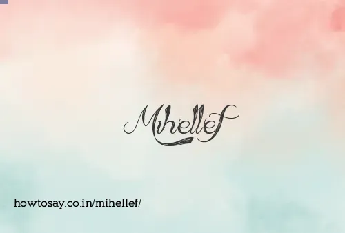 Mihellef