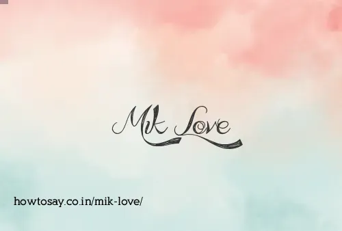 Mik Love