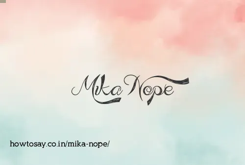 Mika Nope