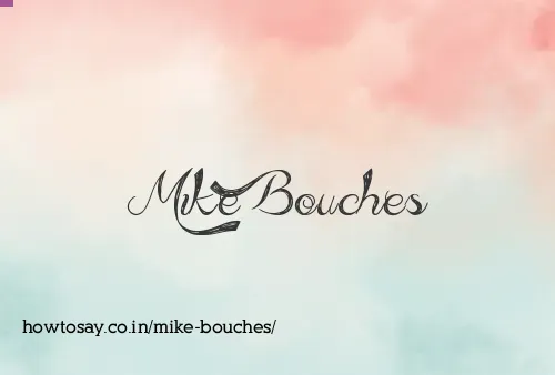 Mike Bouches