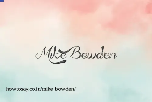 Mike Bowden