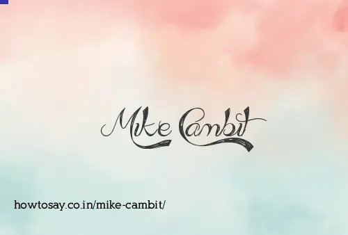 Mike Cambit