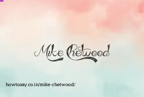 Mike Chetwood