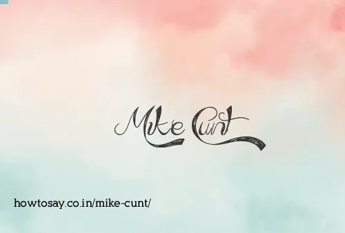 Mike Cunt