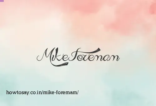 Mike Foremam