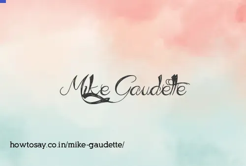 Mike Gaudette