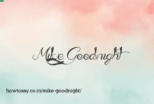 Mike Goodnight