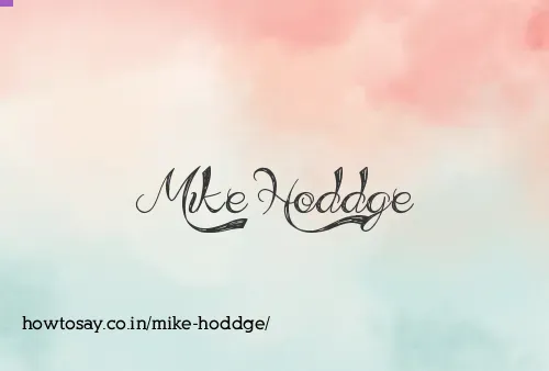 Mike Hoddge