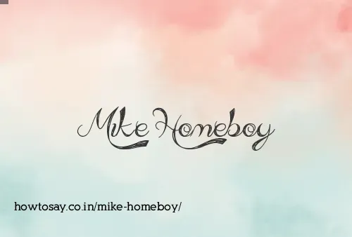 Mike Homeboy
