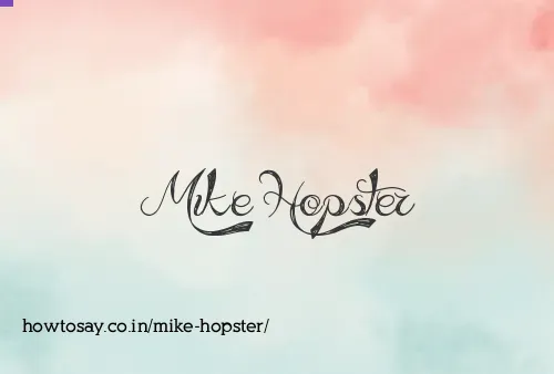 Mike Hopster