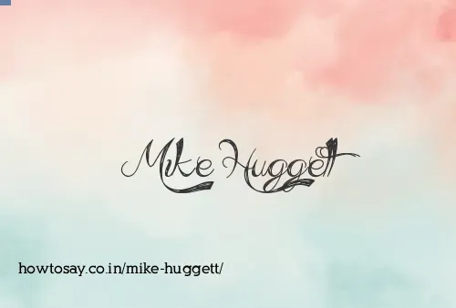 Mike Huggett