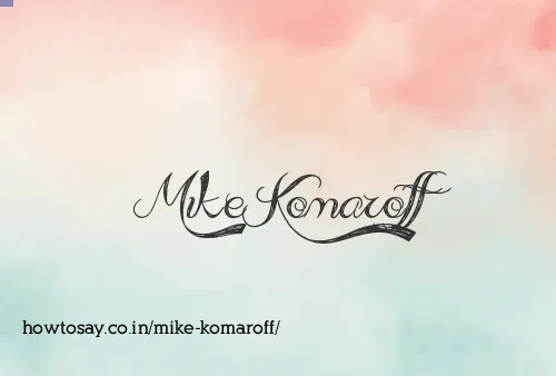 Mike Komaroff