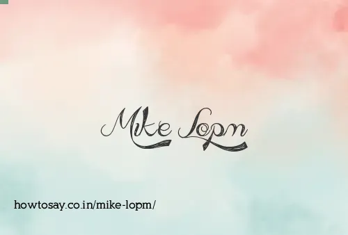 Mike Lopm