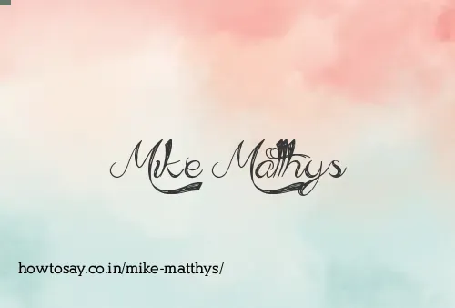 Mike Matthys
