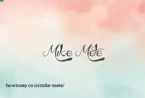 Mike Mete
