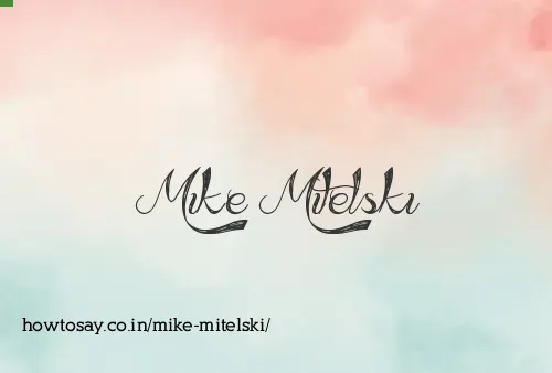 Mike Mitelski