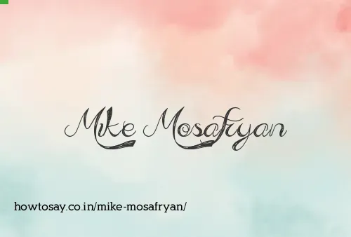 Mike Mosafryan