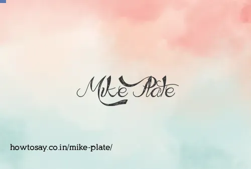 Mike Plate
