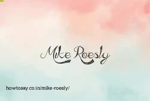 Mike Roesly