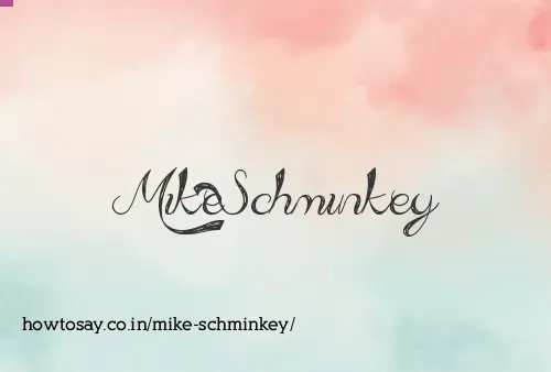 Mike Schminkey