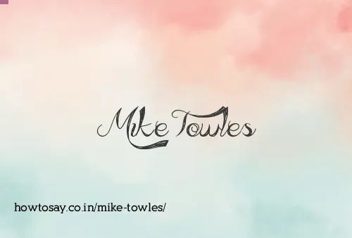 Mike Towles