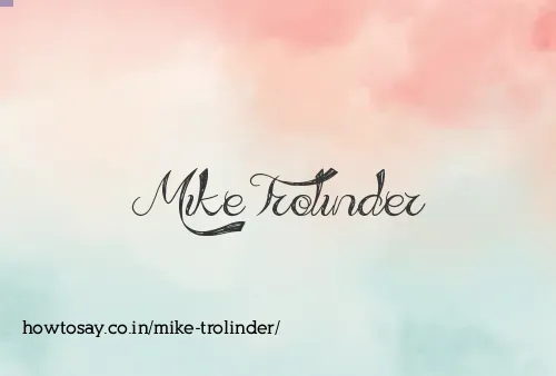 Mike Trolinder