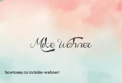 Mike Wahner