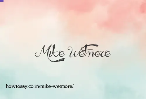 Mike Wetmore