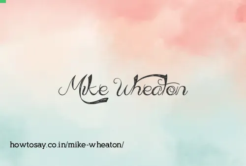 Mike Wheaton