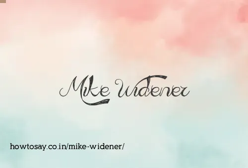 Mike Widener