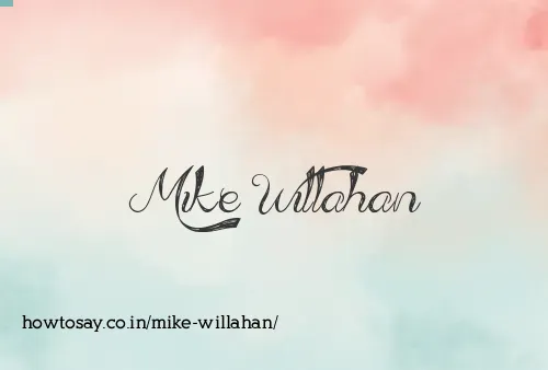 Mike Willahan