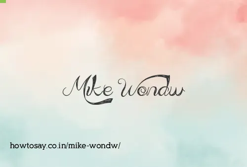 Mike Wondw