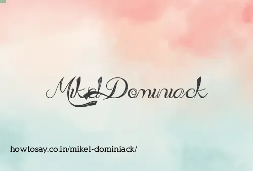 Mikel Dominiack
