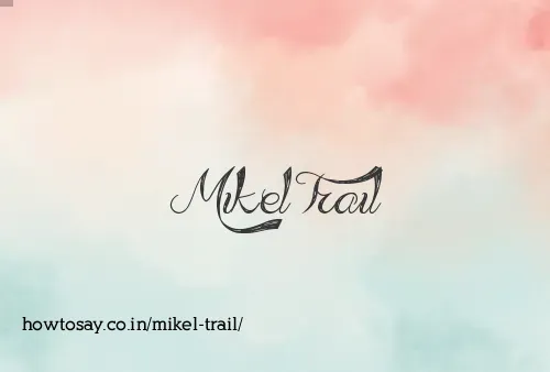 Mikel Trail