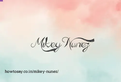 Mikey Nunez