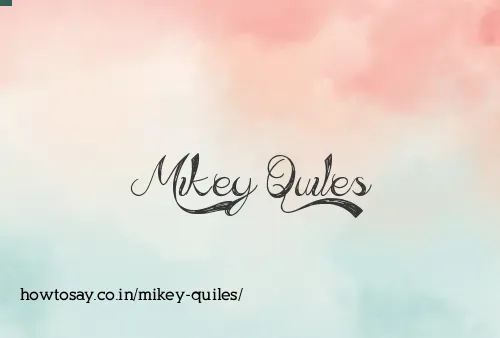 Mikey Quiles