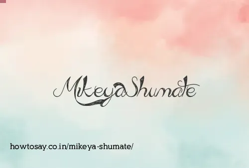 Mikeya Shumate