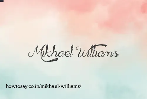Mikhael Williams