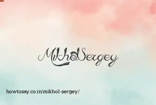 Mikhol Sergey