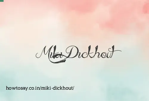 Miki Dickhout