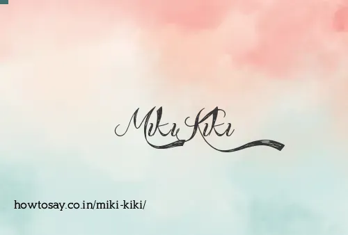 Miki Kiki