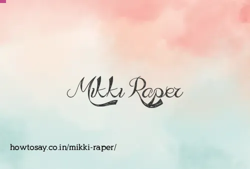 Mikki Raper