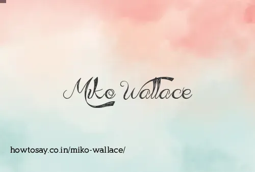 Miko Wallace