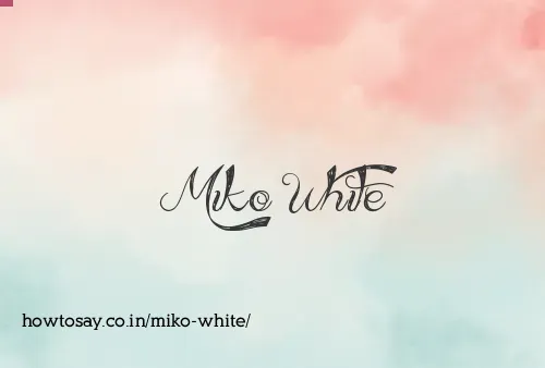 Miko White