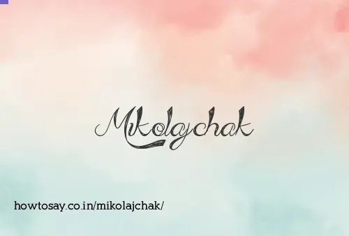 Mikolajchak