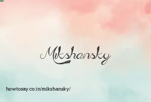 Mikshansky